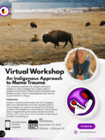 An Indigenous Approach to Mama Trauma - VIRTUAL Workshop
